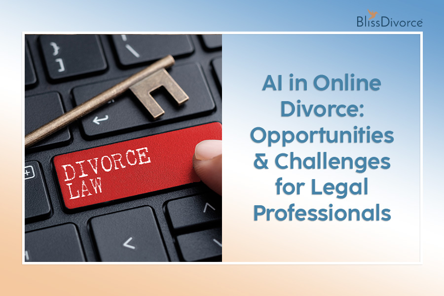 AI in Online Divorce Opportunities & Challenges for Legal Professionals