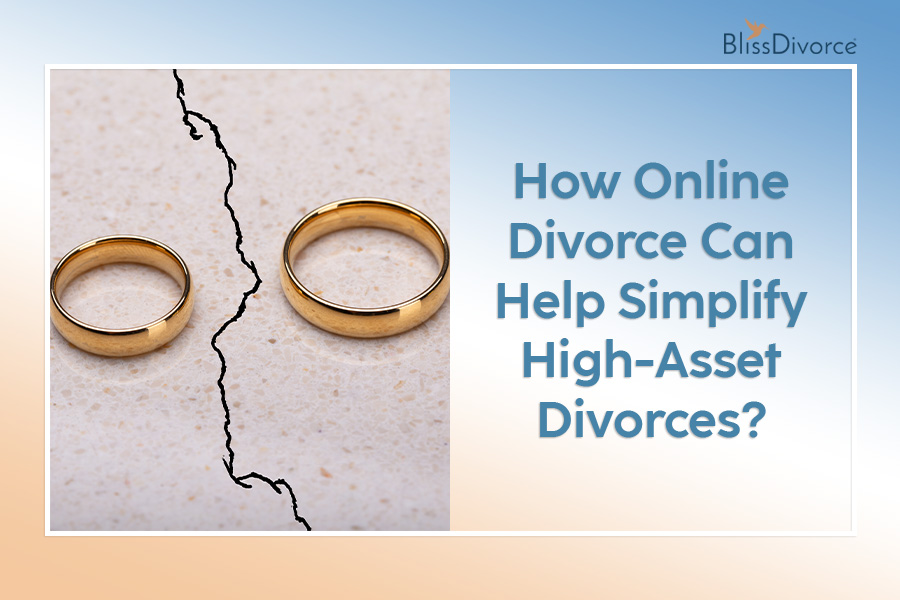How Online Divorce Can Help Simplify High-Asset Divorces